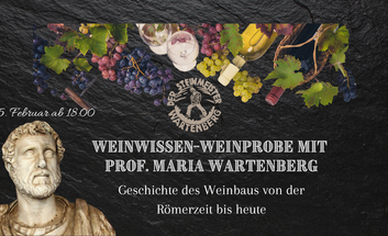 Weinwissen-Weinprobe: Geschichte des Weinbaus von der Römerzeit bis heute