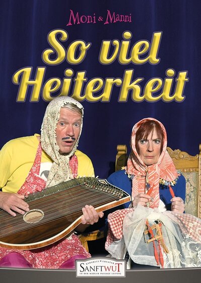 "So viel Heiterkeit" - Kabarett Sanftwut